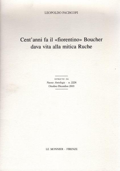 Cent'anni fa il "fiorentino" Boucher dava vita alla mitica Ruche