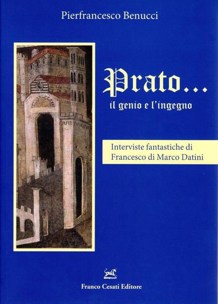 Prato. il genio e l'ingegno