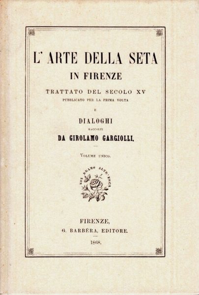 L'arte della Seta in Firenze