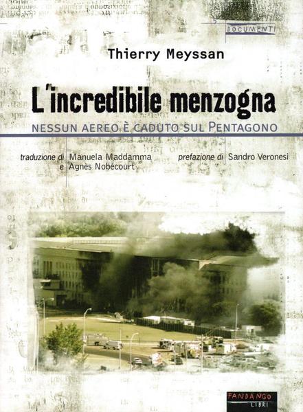 L'incredibile menzogna. Nessun aereo Ë caduto sul Pentagono