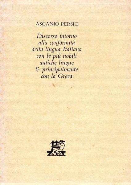 Discorso intorno alla conformità della lingua Italiana con le più …