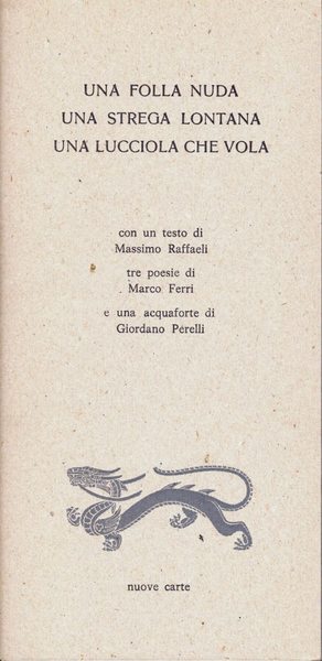 Una folla nuda, una strega lontana, una lucciola che vola …