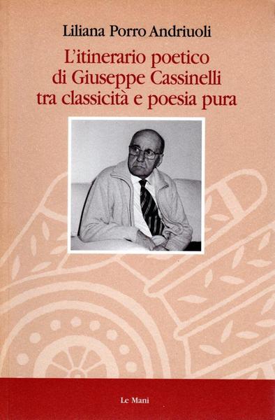 L'itinerario poetico di Giuseppe Cassinelli tra classicità e poesia pura …