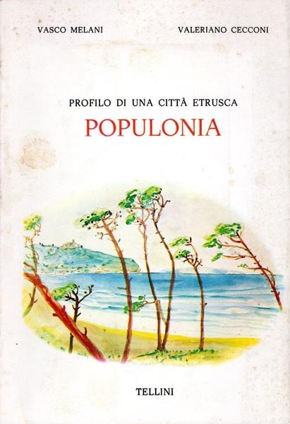 Profilo di una citt‡ etrusca Populonia