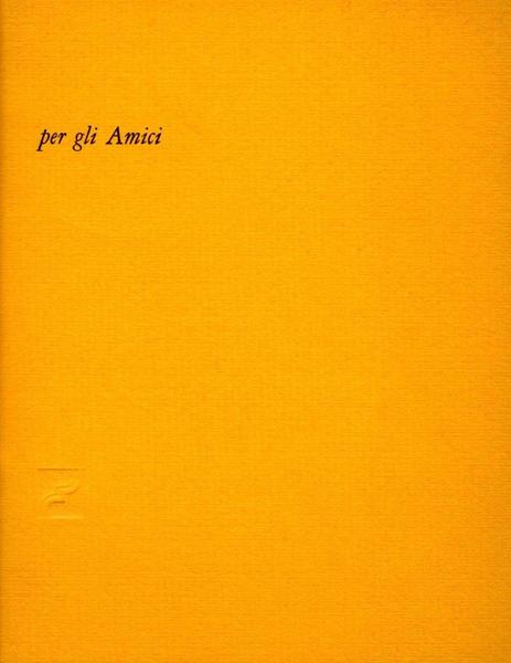 Per gli amici (dedica dell'autore allo scrittore Pinghelli)