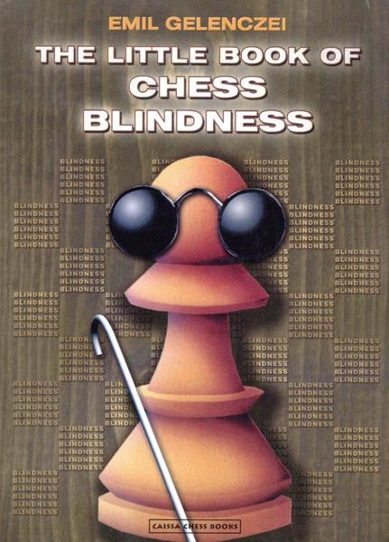 The little book of chess blindness