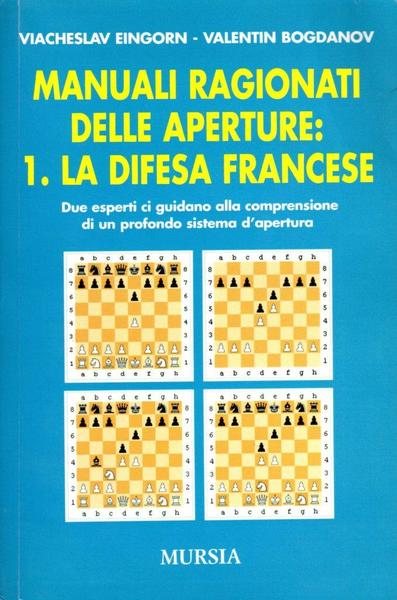 Manuali ragionati delle aperture: 1 La difesa francese