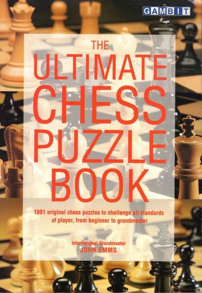 The ultimate chess puzzle book
