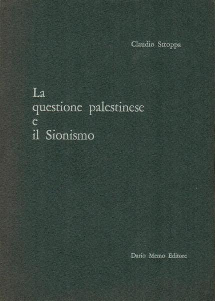 La questione palestinese e il Sionismo