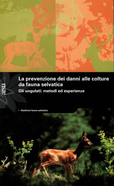La prevenzione dei danni alle colture da fauna selvatica