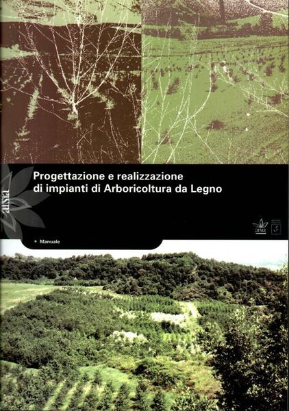 Progettazione e realizzazione di impianti di Arboricoltura da Legno