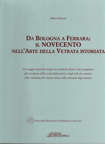 Da Bologna a Ferrara: il Novecento nell'arte della Vetrata istoriata