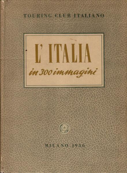 L'Italia in 300 immagini