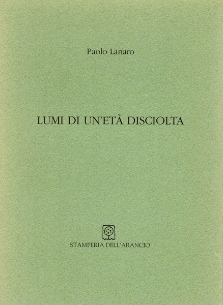 Lumi di un'et‡ disciolta