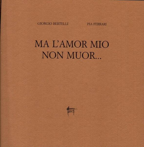 Ma l'amor mio non muorÖ (incisione)