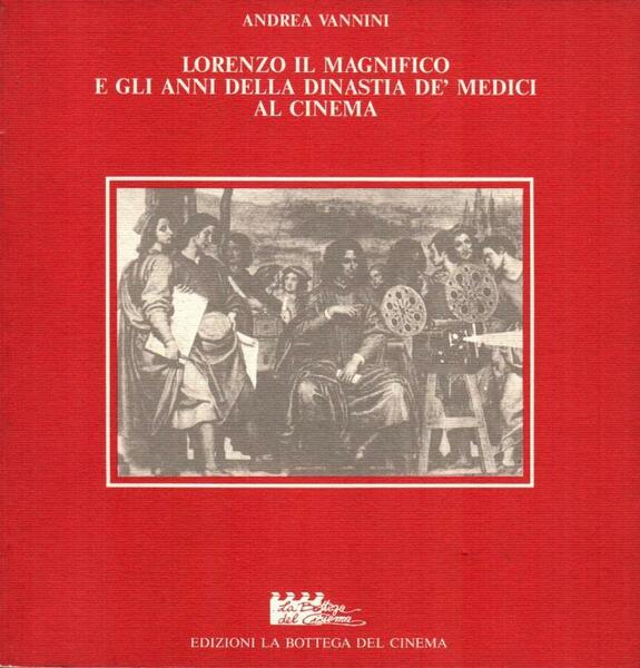Lorenzo il Magnifico e gli anni della dinastia De' Medici …
