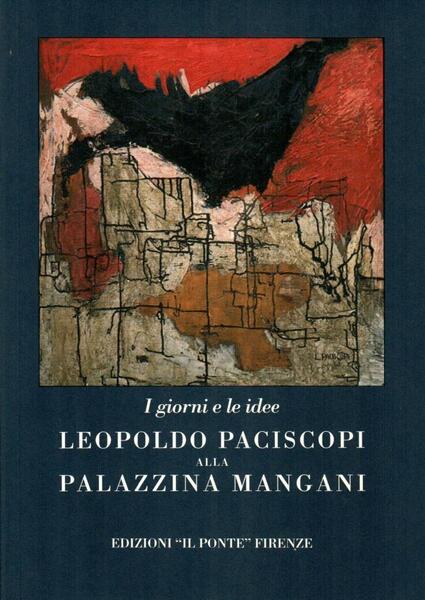 I giorni e le idee. Leopoldo Paciscopi alla Palazzina Mangani