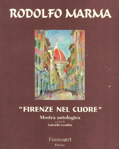 Rodolfo Marma. Firenze nel cuore