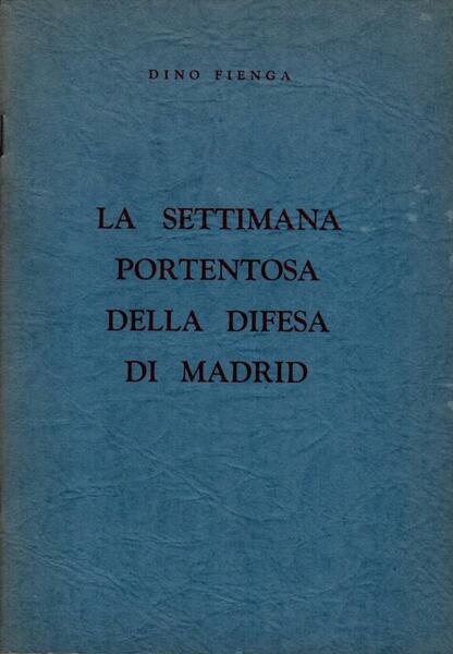 La settimana portentosa della difesa di Madrid