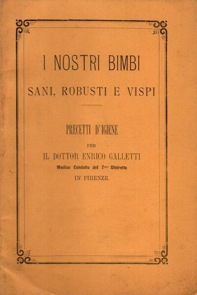 I nostri bimbi. Sani, robusti e visti