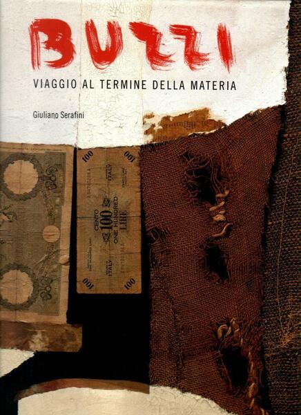 Burri. Viaggio al termine della materia