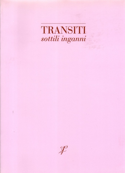 Transiti. Sttili inganni