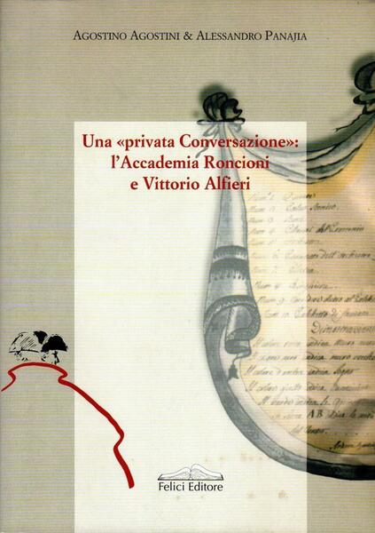 Una privata Conversazione: L'Accademia Roncioni e Vittorio Alfieri