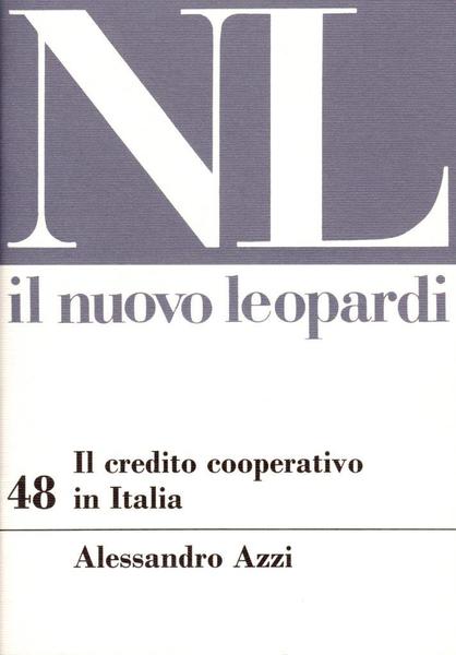 Il Nuovo Leopardi. 48 Il credito cooperativo in Italia