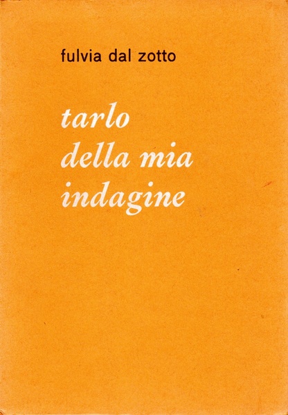 Tarlo della mia indagine (dedica dell'autrice)