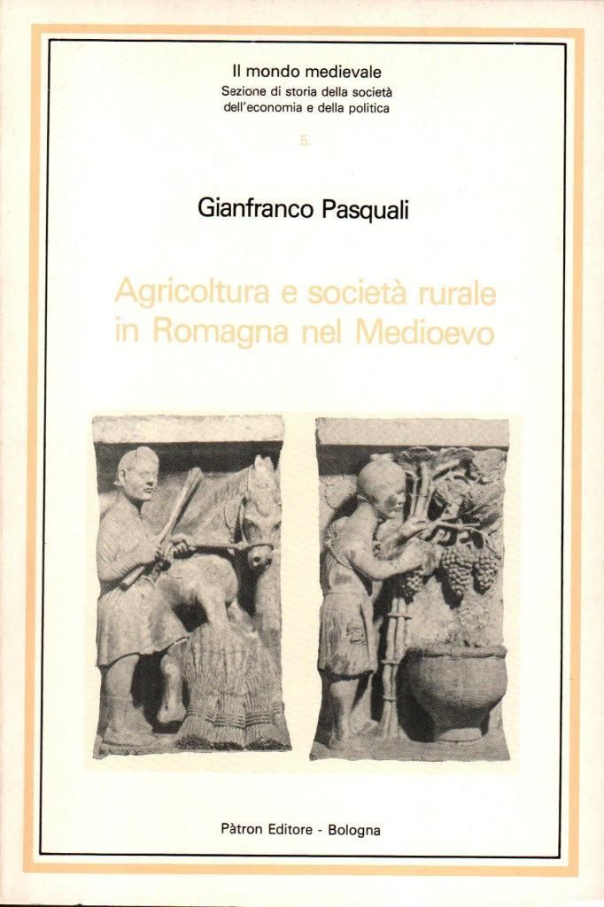 Agricoltura e società rurale in Romagna nel Medioevo