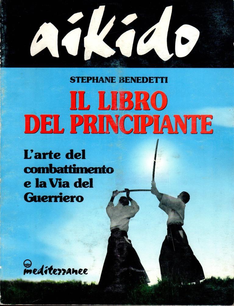 Aikido. Il libro del principiante