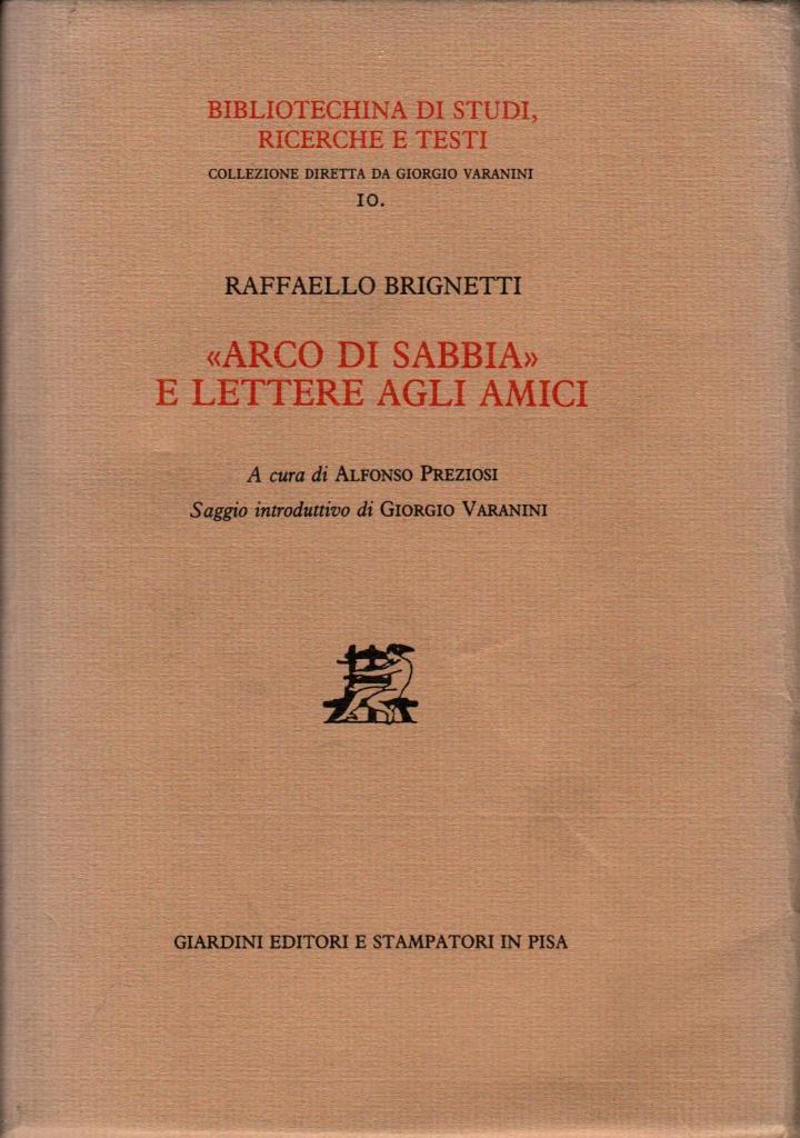 "Arco di sabbia" e lettere agli amici
