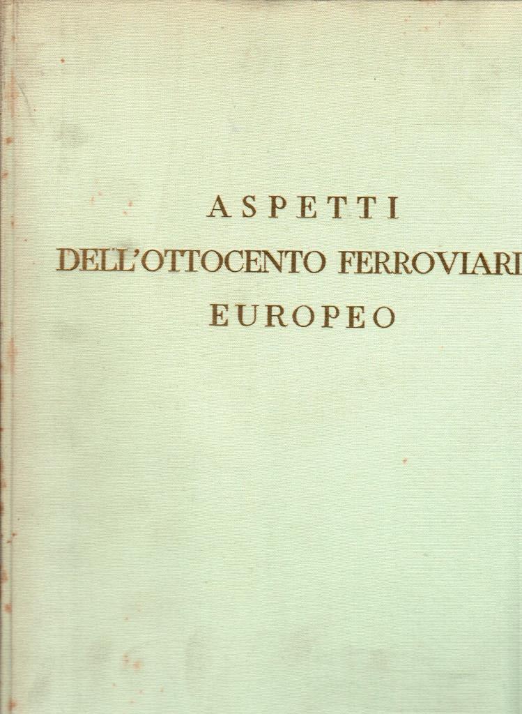 Aspetti dell'Ottocento ferroviario europeo