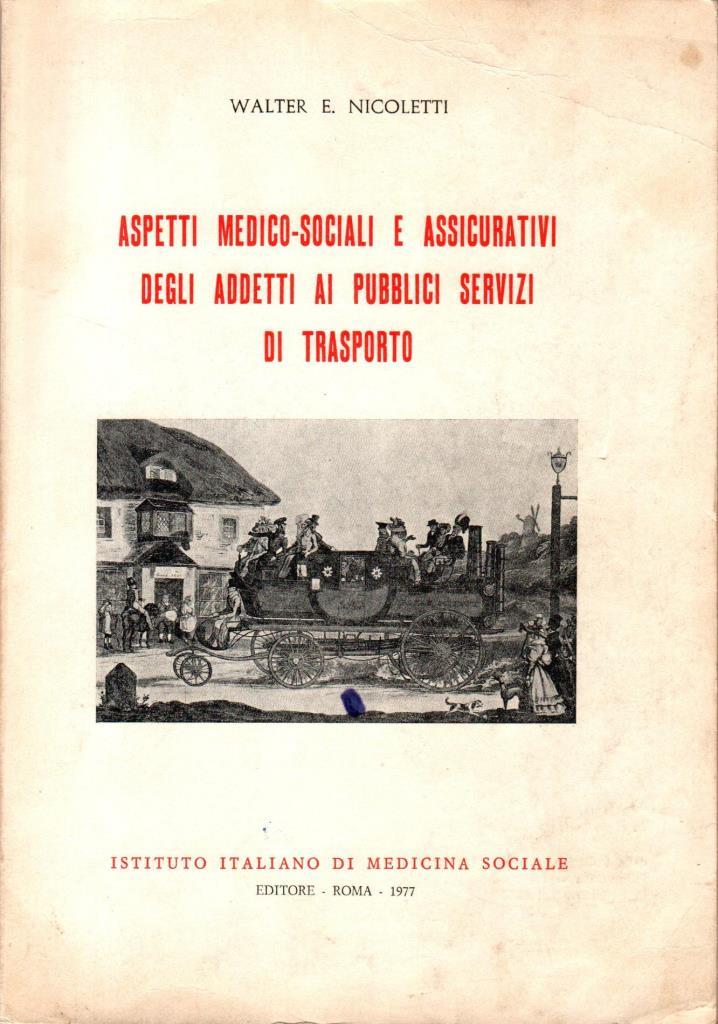 Aspetti medico-sociali e assicurativi degli addetti ai pubblici servizi di …