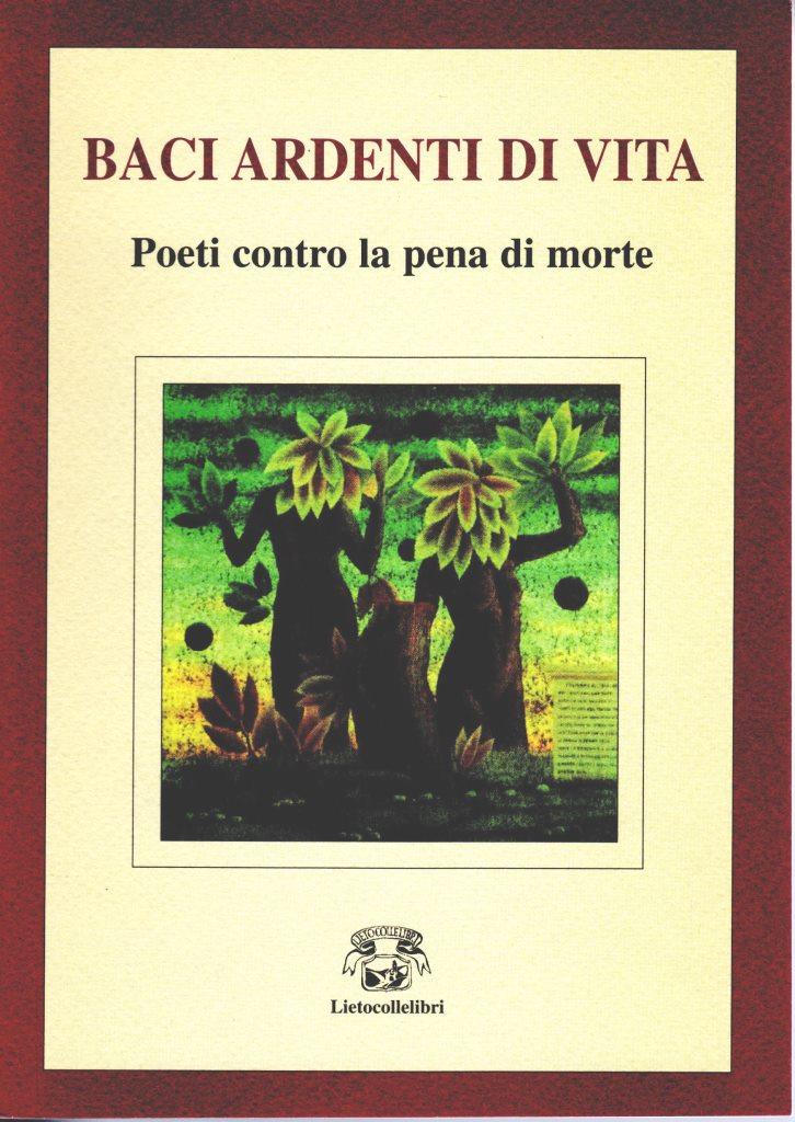 Baci ardenti di vita. Poeti contro la pena di morte