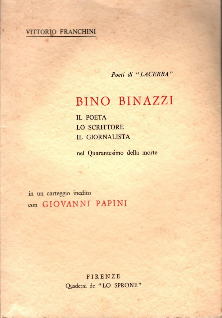 Bino Binazzi. Il poeta lo scrittore il giornalista