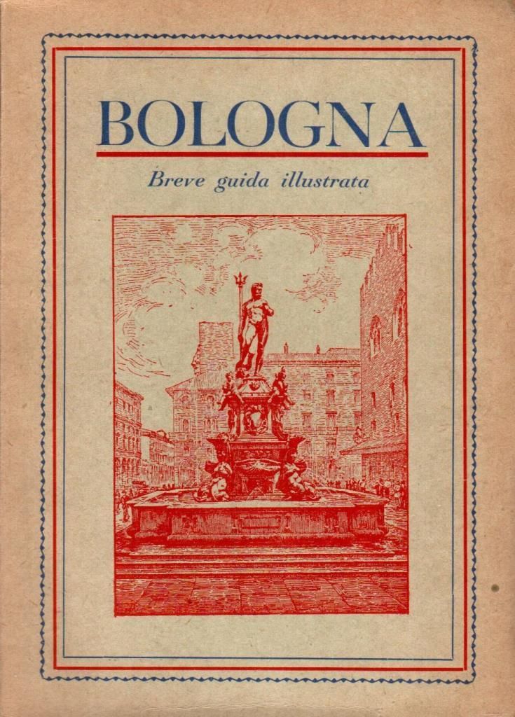 Bologna. Breve guida illustrata