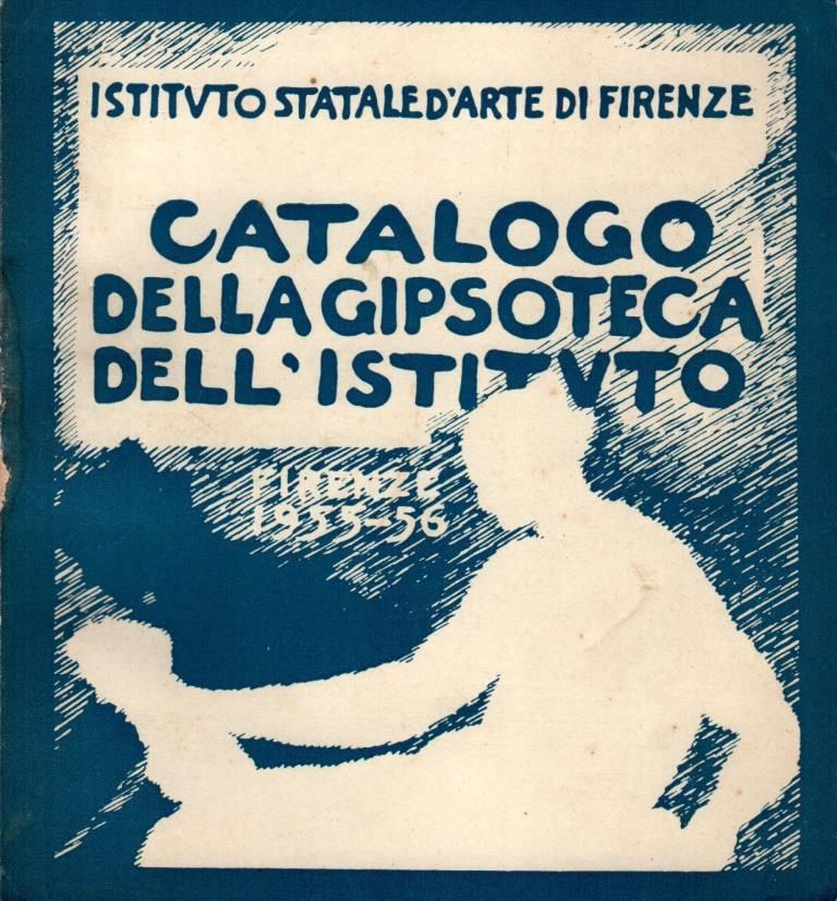 Catalogo della Gipsoteca dell'istituto