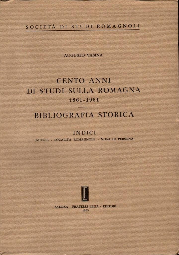 Cento anni di studi sulla Romagna 1861-1961 - Bibliografia storica
