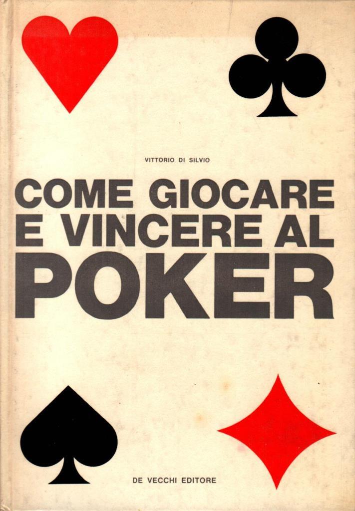 Come giocare e vincere a poker