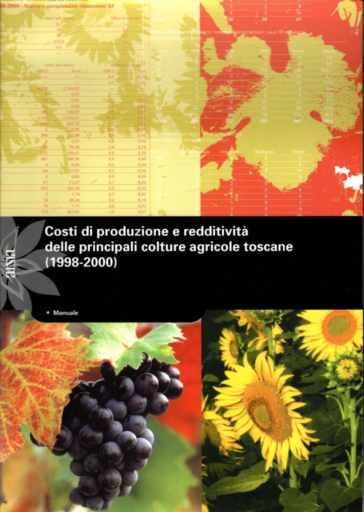 Costi di produzione e redditivit‡ delle principali colture agricole toscane