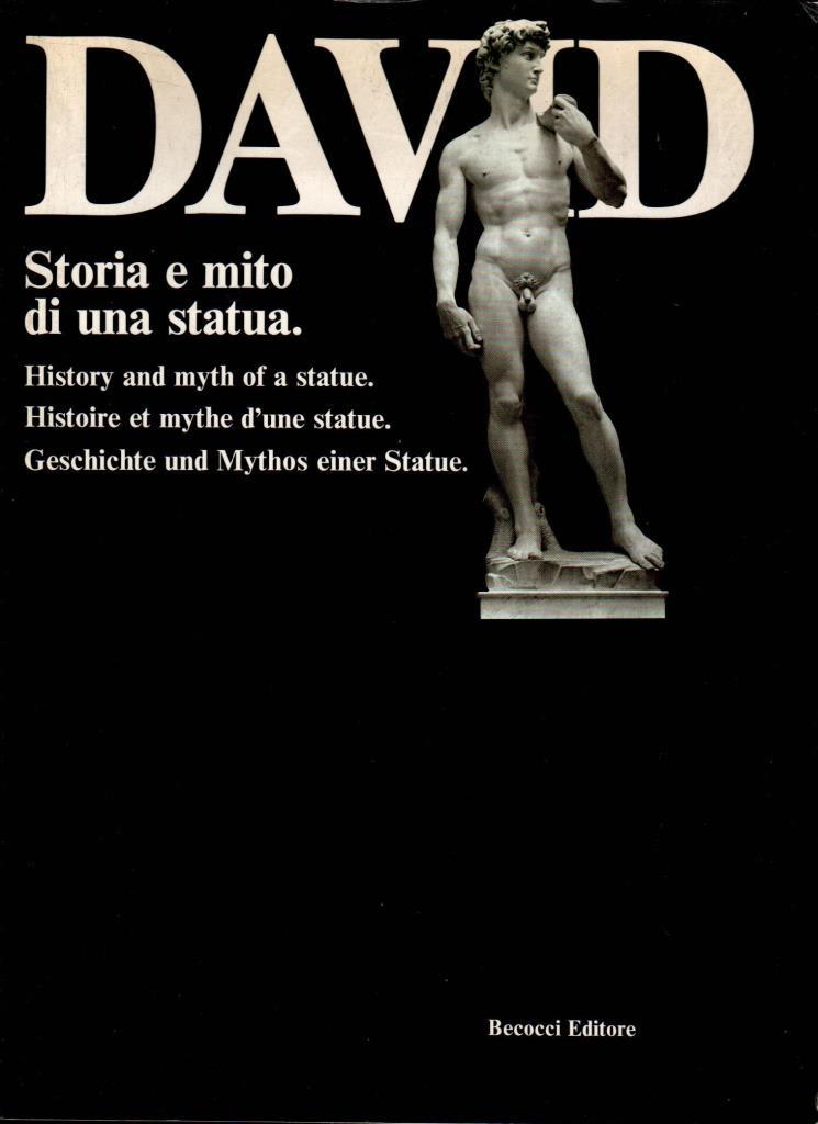 David. Storia e mito di una statua