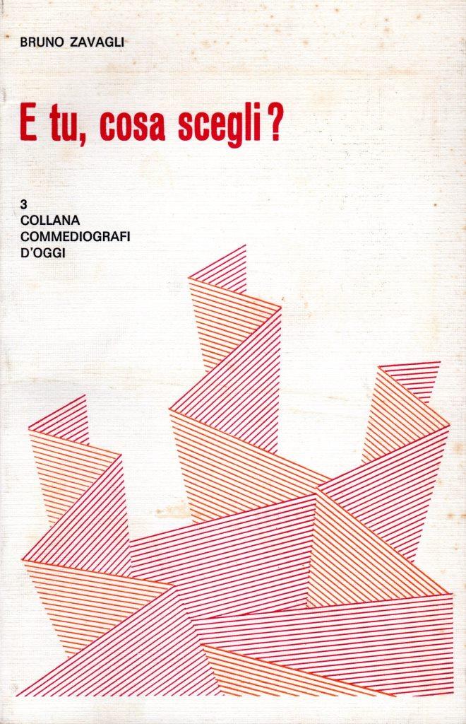 E tu, cosa scegli?