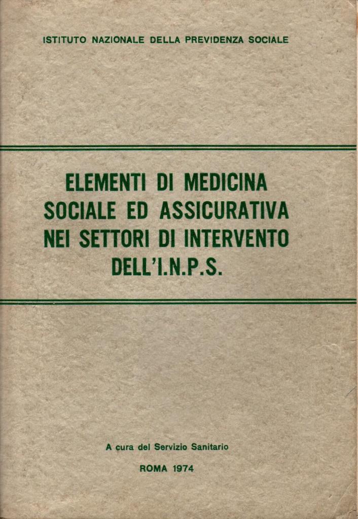 Elementi di medicina sociale ed assicurativa nei settori di intervento …