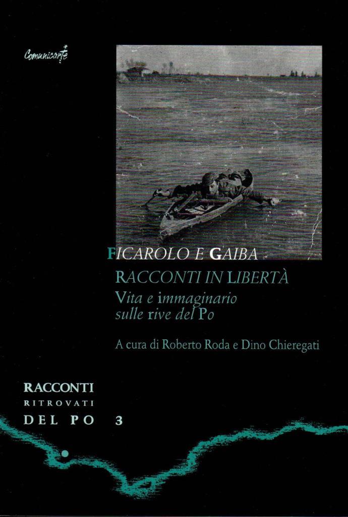 Ficarolo e Gaiba. Racconti in libert‡
