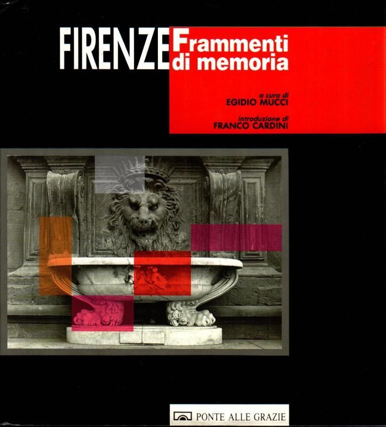 Firenze. Frammenti di memoria