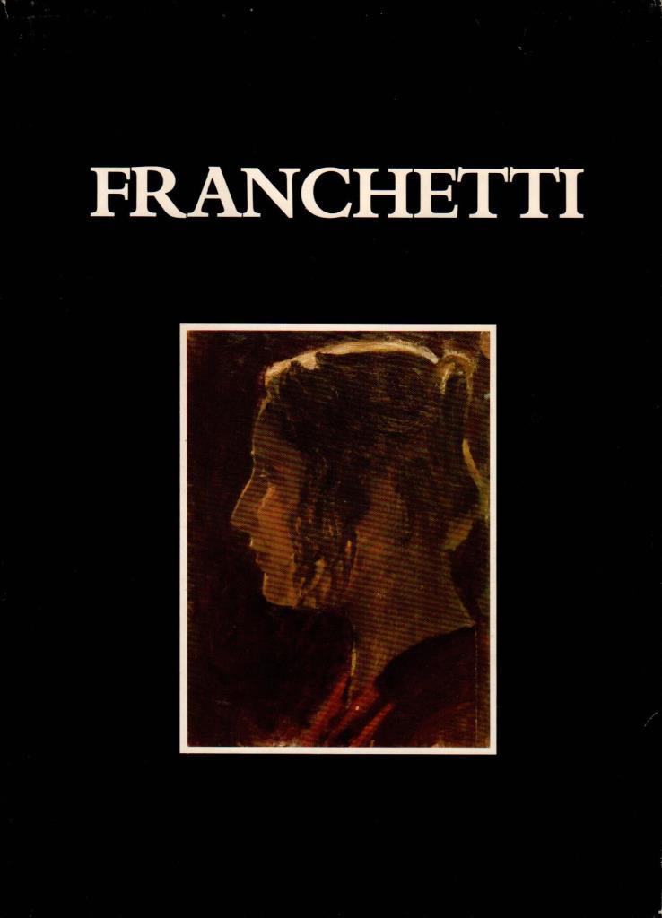 Francesco franchetti. Dipinti e disegni