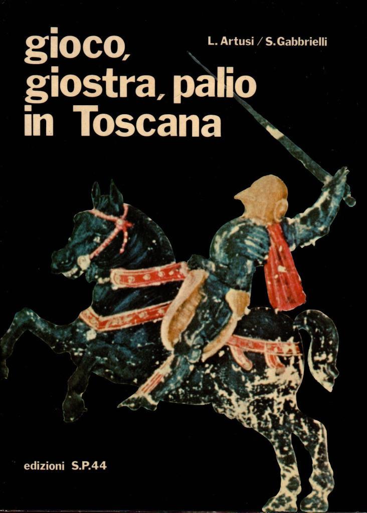 Gioco, giostra palio in Toscana