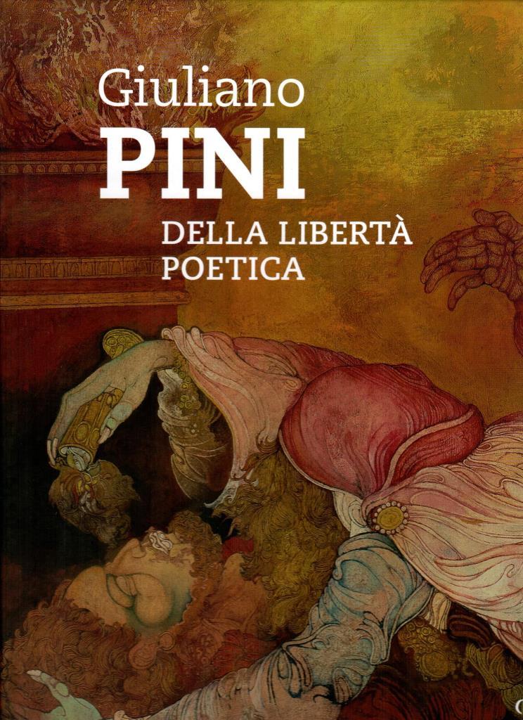 Giuliano Pini della libertà poetica