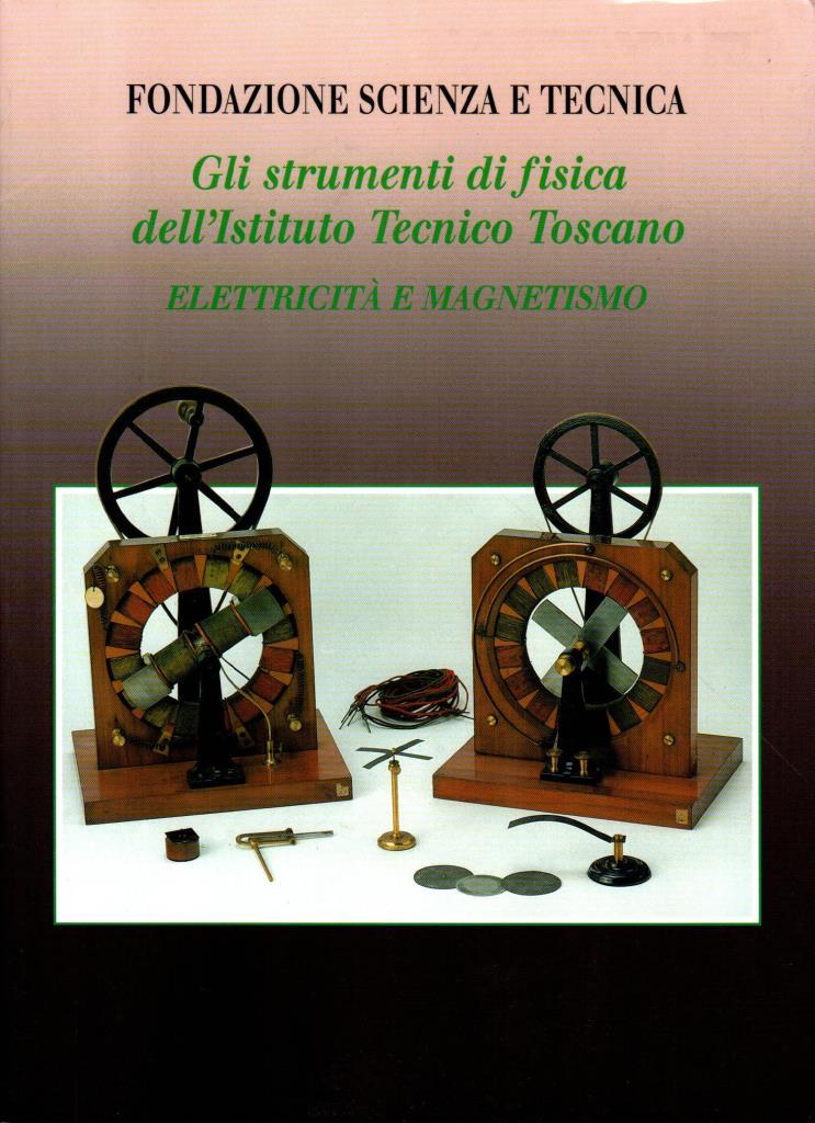Gli strumenti di fisica dell'Istituto Tecnico Toscano. Elettricit‡ e magnetismo